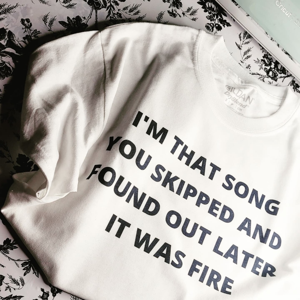 🤣🤣Funny I'm that song you skipped unisex t shirt